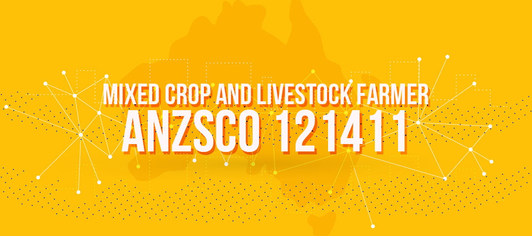 ANZSCO 121411 - Mixed Crop and Livestock Farmer