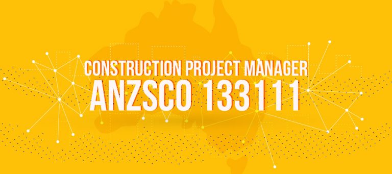 ANZSCO 133111 - Construction Project Manager