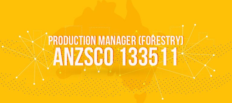 ANZSCO 133511 - Production Manager (Forestry)