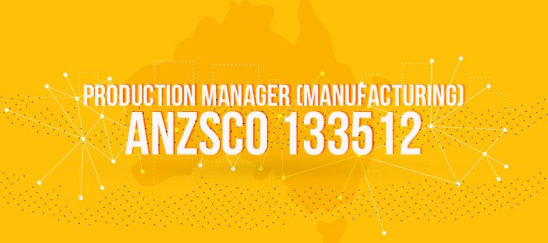 ANZSCO 133512 - Production Manager (Manufacturing)