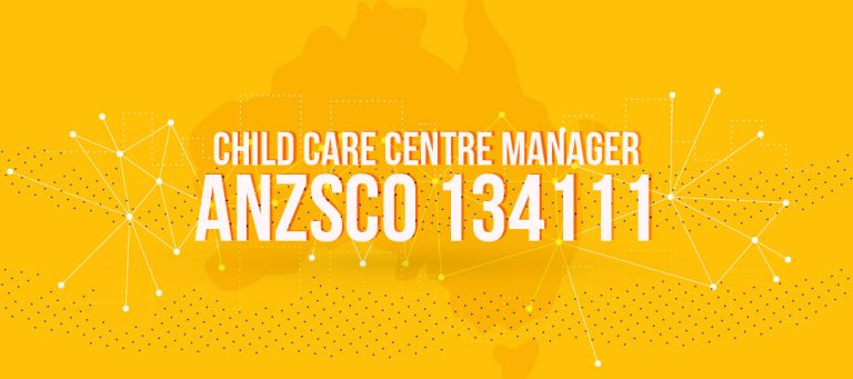 ANZSCO 134111 - Child Care Centre Manager